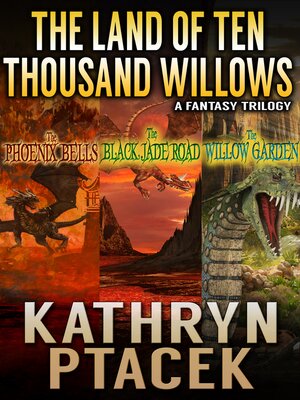 cover image of The Land of Ten Thousand Willows Trilogy